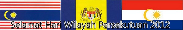 Selamat Hari Wilayah Persekutuan 2012 ke-37 Selamat Hari Wilayah Persekutuan 2012